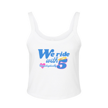 Load image into Gallery viewer, We Ride with 5 -Tank Top