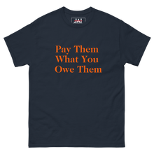 Load image into Gallery viewer, Pay Them What You Owe Them