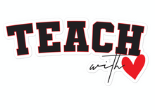 Load image into Gallery viewer, Teach with Love Bubble-free stickers