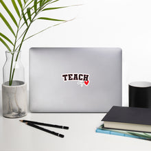 Load image into Gallery viewer, Teach with Love Bubble-free stickers