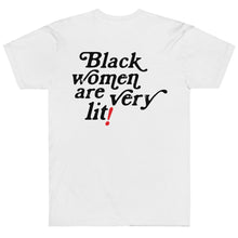Load image into Gallery viewer, Black Women Are Very Lit T-Shirt
