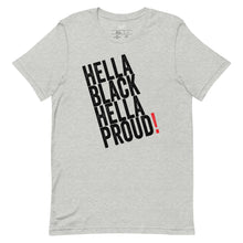 Load image into Gallery viewer, Hella Black Hella Proud Short-sleeve unisex t-shirt
