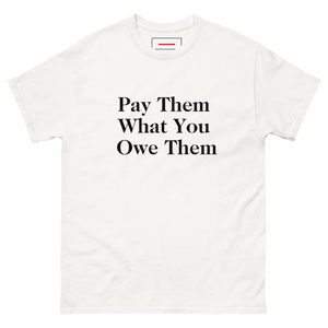 Pay Them What You Owe Them