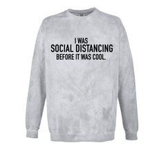 Load image into Gallery viewer, I Was Social Distancing Crewneck
