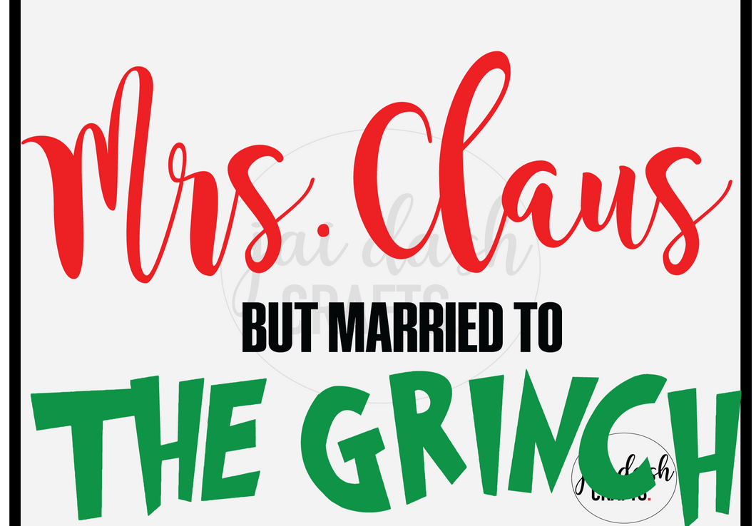 Mrs. Claus But Married to The Grinch SVG