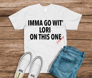 Lori- You Right Shorty T