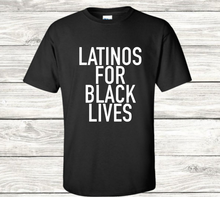 Load image into Gallery viewer, Latinos For Black Lives
