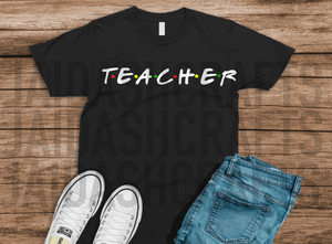 Teacher- Friends Inspired T
