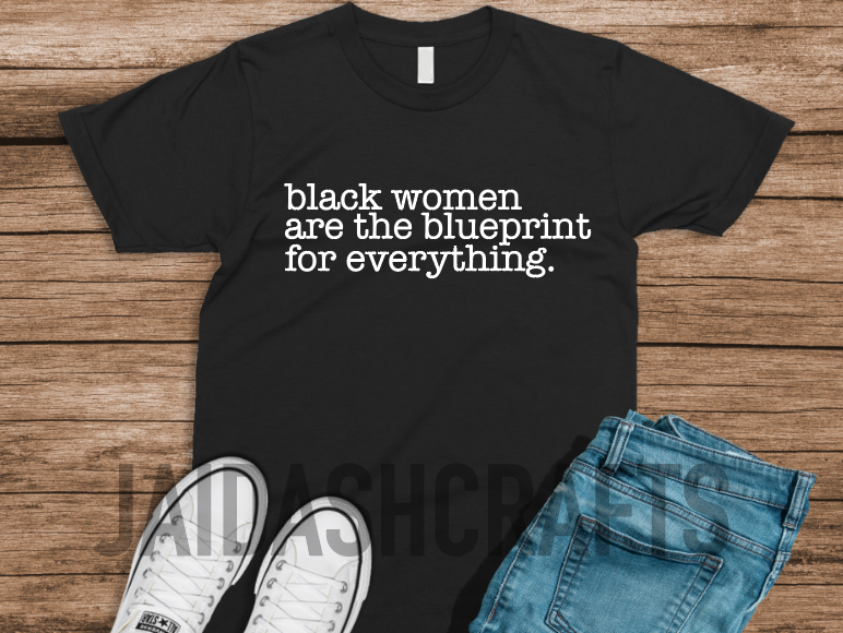 Black Women are the Blueprint