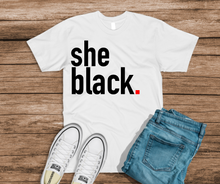 Load image into Gallery viewer, She Black T
