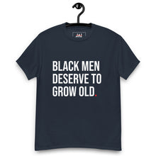 Load image into Gallery viewer, Black Men Deserve To Grow Old Classic tee
