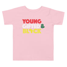 Load image into Gallery viewer, Young, Gifted &amp; Black Toddler Short Sleeve Tee
