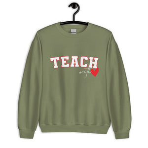 Teach with Love Unisex Sweatshirt