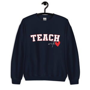 Teach with Love Unisex Sweatshirt