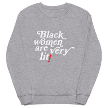 Load image into Gallery viewer, Black Women are Very Lit Sweatshirt
