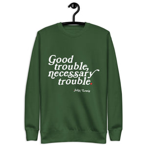 Good Trouble, Necessary Trouble Unisex Premium Sweatshirt
